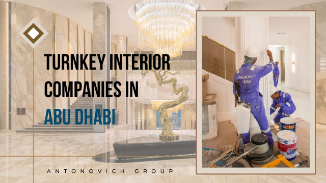 SEAMLESS ELEGANCE: LEADING TURNKEY INTERIOR COMPANIES IN ABU DHABI