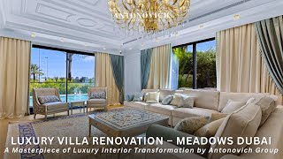 FULL LUXURY VILLA RENOVATION & PROJECT IMPLEMENTATION – MEADOWS DUBAI & Furnishing by ANTONOVICH Group