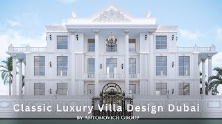 Classic Luxury Villa Design in Dubai & Furnishing by ANTONOVICH Group