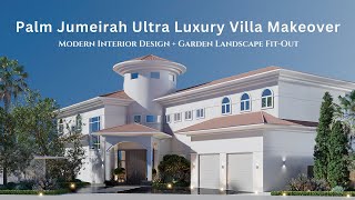 Palm Jumeirah Ultra Luxury Villa Makeover | Modern Interior Design + Garden Landscape Fit-Out & Furnishing by ANTONOVICH Group