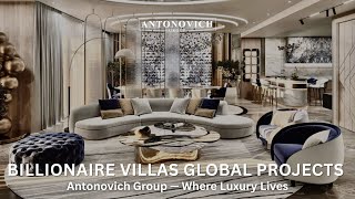 BILLIONAIRE VILLAS. GLOBAL PROJECTS | Antonovich Group — Where Luxury Lives & Furnishing by ANTONOVICH Group